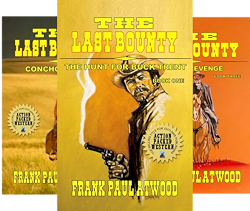 The Last Bounty Western Series (3 Book Series) by  Frank Paul Atwood