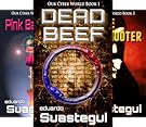 Amazon Com Dead Beef Our Cyber World Book 1 Ebook Eduardo Suastegui Kindle Store