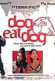 Dog Eat Dog (2001) - IMDb