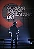 Pictures & Photos from Gordon Ramsay: Cookalong Live (TV Series 2009– ) Poster