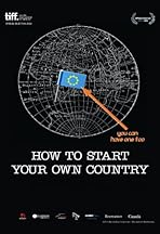 How to Start Your Own Country