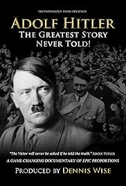 Adolf Hitler: The Greatest Story Never Told Poster