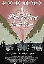 How to Plan an Orgy in a Small Town