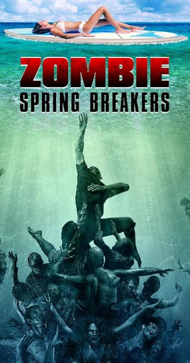 Zombie Spring Breakers (2016) IMDb