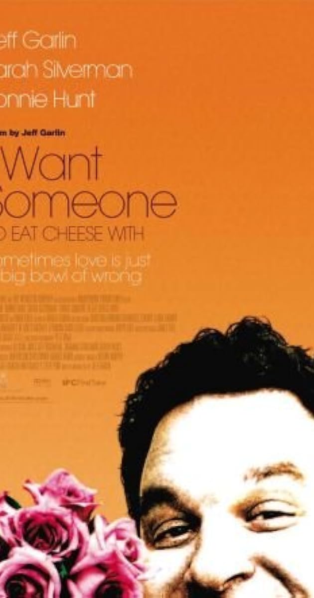 I Want Someone to Eat Cheese With (2006) IMDb