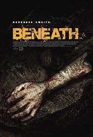 Beneath 2013 - IMDb Beneath 2013 - IMDb