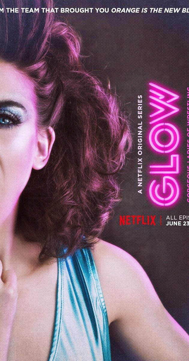 GLOW (TV Series 2017 ) IMDb