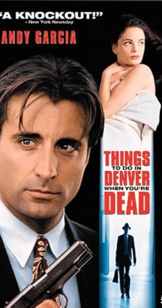 Things To Do In Denver When You Re Dead Things to Do in Denver When You're Dead (1995) - IMDb