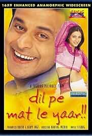 Dil Pe Mat Le Yaar!! Poster