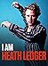I Am Heath Ledger (2017 Documentary) I Am Heath Ledger (2017 Documentary)