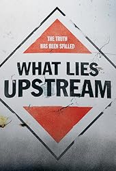 What Lies Upstream (2017)