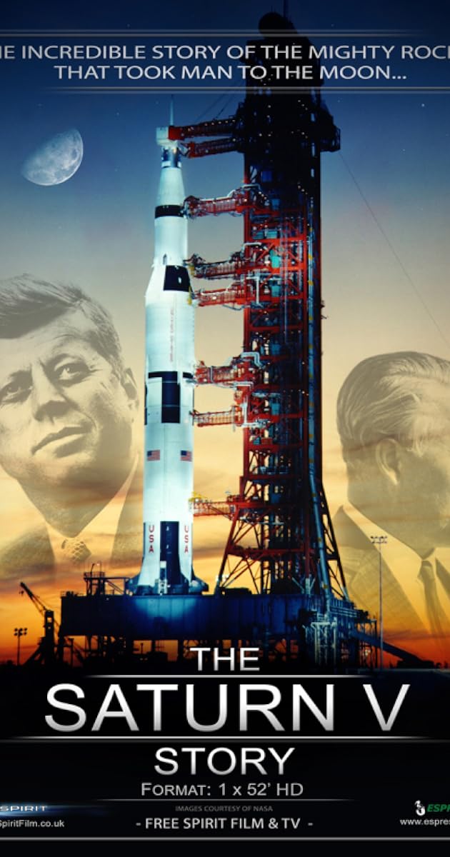 The Saturn V Story (2014) IMDb