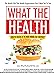 What the Health (2017 Documentary) What the Health (2017 Documentary)