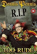 Dennis Pennis R.I.P.