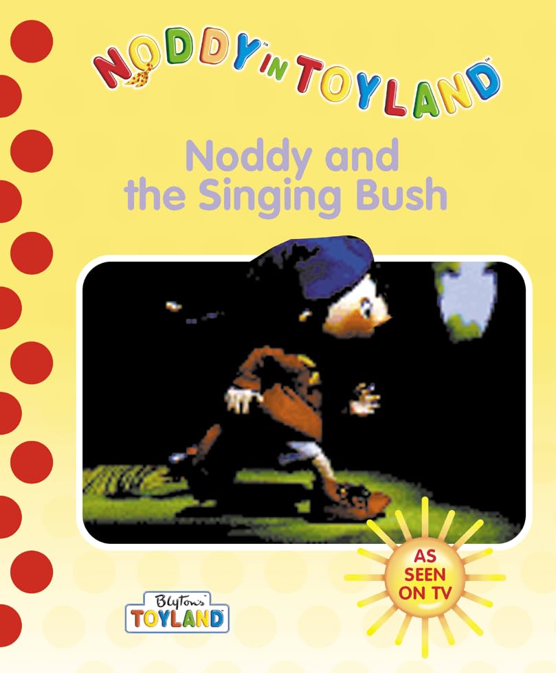 Noddy And The Singing Bush book cover