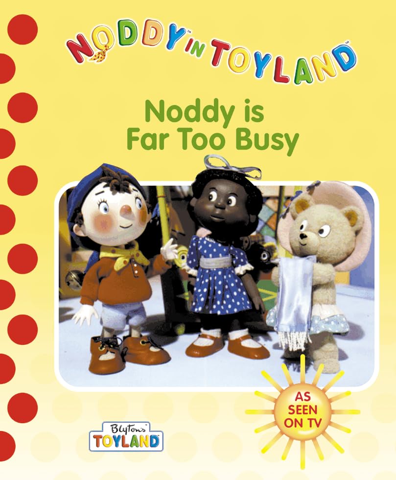 Noddy Is Far Too Busy book cover