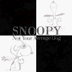 Snoopy: Not Your Average Dog book cover