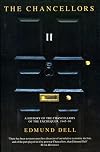 The Chancellors: A History of the Chancellors of the Exchequer, 1945-90