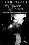 On Queer Street: Social History of British Homosexuality, 1895-1995