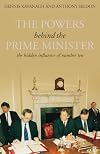 The Powers Behind the Prime Minister: The Hidden Influence of Number Ten