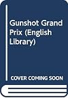 The gunshot Grand Prix