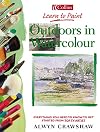 Outdoors in Watercolour (Collins Learn to Paint)