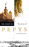 The Diary of Samuel Pepys. Vol. 10: Companion