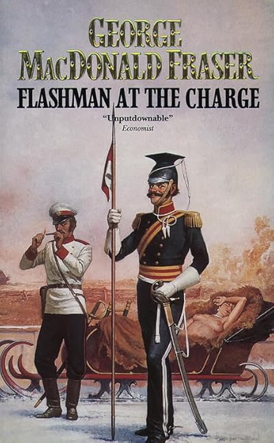 Flashman at the Charge (The Flashman Papers) | annesadleir library ...