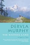 The Waiting Land: A Spell in Nepal