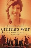 Emma’s War: Love, Betrayal and Death in the Sudan