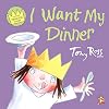 I Want My Dinner! (Little Princess)