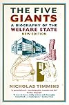 The Five Giants: A Biography of the Welfare State
