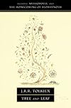 Tree and Leaf: Including "Mythopoeia" and "The Homecoming of Beorhtnoth"