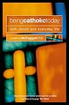 Being Catholic Today