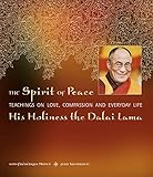 The Spirit of Peace: Teachings on Love, Compassion and Everyday Life