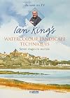 Ian King's Watercolour Landscape Techniques