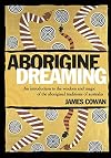 Aborigine Dreaming: An Introduction to the Wisdom and Magic of the Aboriginal Traditions