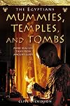 The Egyptians: Mummies, Temples and Tombs: More Real-Life Tales from Ancient Egypt (Ancient Egyptians)