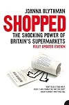 Shopped: The Shocking Power of British Supermarkets