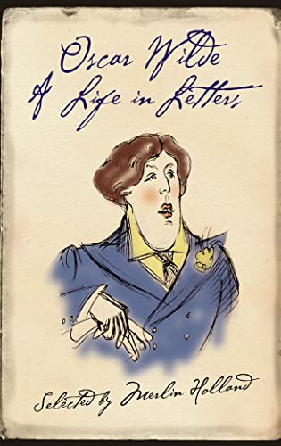 Oscar Wilde : A Life in Letters cover