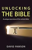 Unlocking The Bible Omnibus A Unique Overview Of The Whole Bible