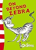 On Beyond Zebra Yellow Back Book