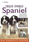 English Springer Spaniel: An Owner's Guide (Collins Dog Owner's Guides)