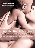 The Gentle Birth Method The Monthbymonth Jeyarani Way Programme
