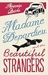 Madame Depardieu and the Beautiful Strangers