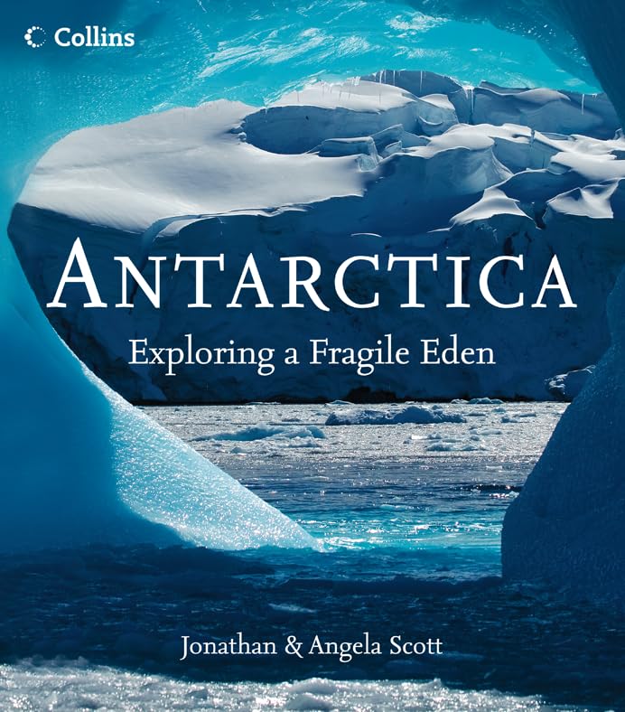Antarctica: Exploring a Fragile Eden book cover