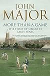 More Than A Game: The Story of Cricket's Early Years