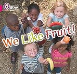 We Like Fruit! We Like Fruit!