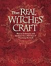 The Real Witches' Craft: The Definitive Handbook of Advanced Magical Techniques