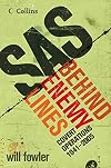 SAS Behind Enemy Lines: Covert Operations 1941- The Present